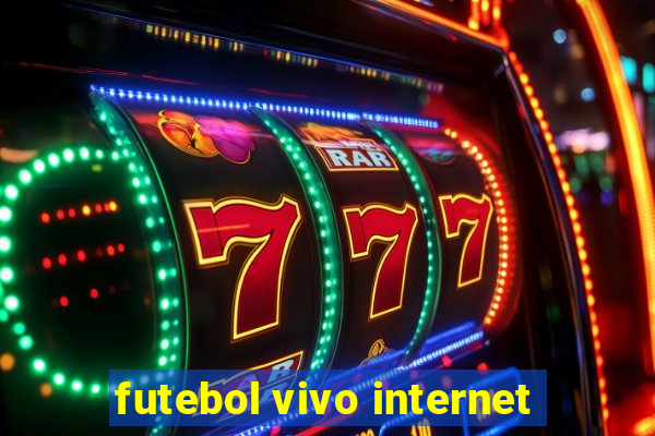 futebol vivo internet